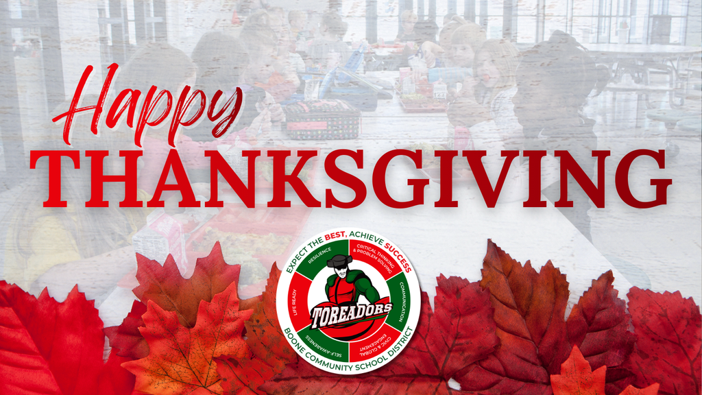 A graphic reads “Happy Thanksgiving” in large red script and block letters over a faded background image of students eating lunch in a cafeteria. Along the bottom are bright red autumn leaves, and the Boone Community School District Toreadors logo is centered near the bottom.