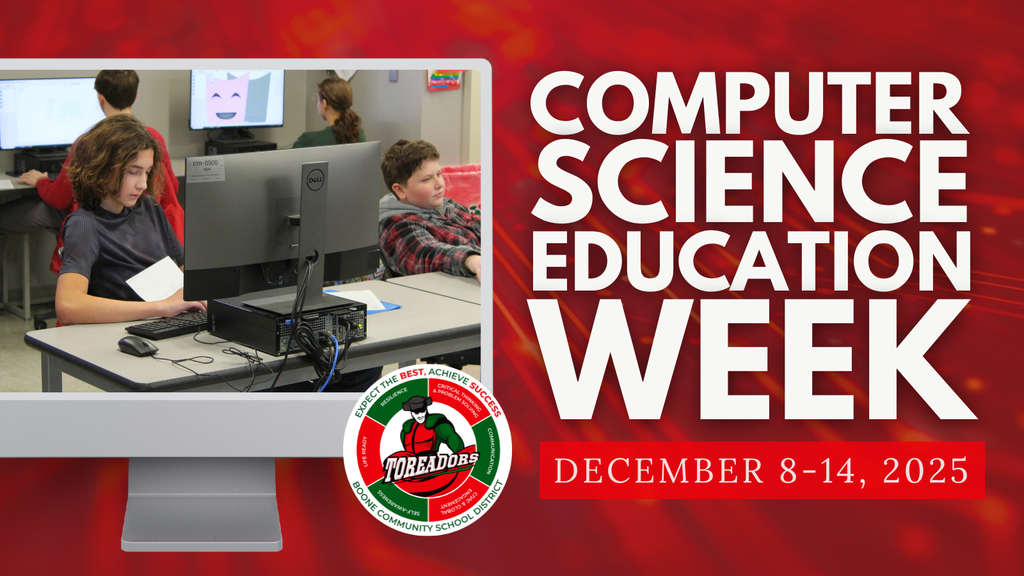 Graphic for Computer Science Education Week featuring students working at desktop computers in a classroom. Text reads ‘Computer Science Education Week, December 8–14, 2025,’ with the Boone Community School District Toreadors logo included.