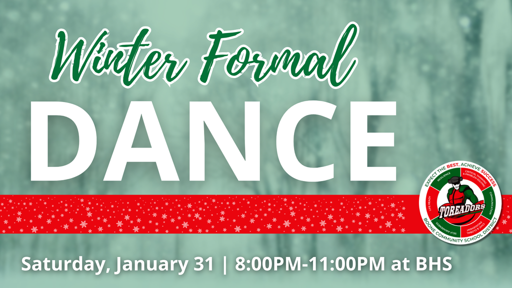 Winter Formal Dance at Boone High School on Saturday, January 31 from 8:00 PM to 11:00 PM, with snowflake-themed accents.