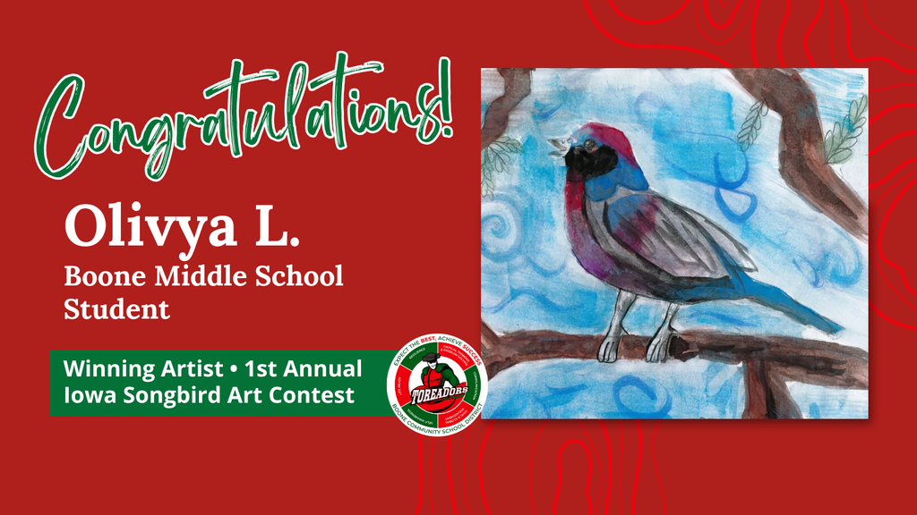 Congratulations Olivya L., Boone Middle School Student, on being a winning artist in the 1st annual Iowa songbird art contest.