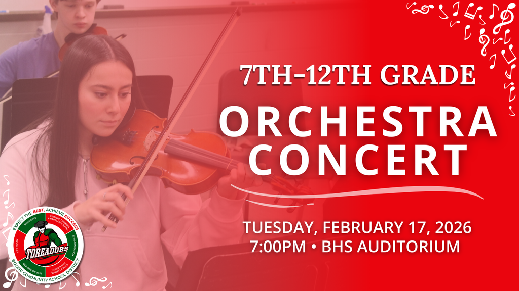 7th-12th grade orchestra concert: Tuesday, February 17, 2026 at 7:00pm in the BHS Auditorium