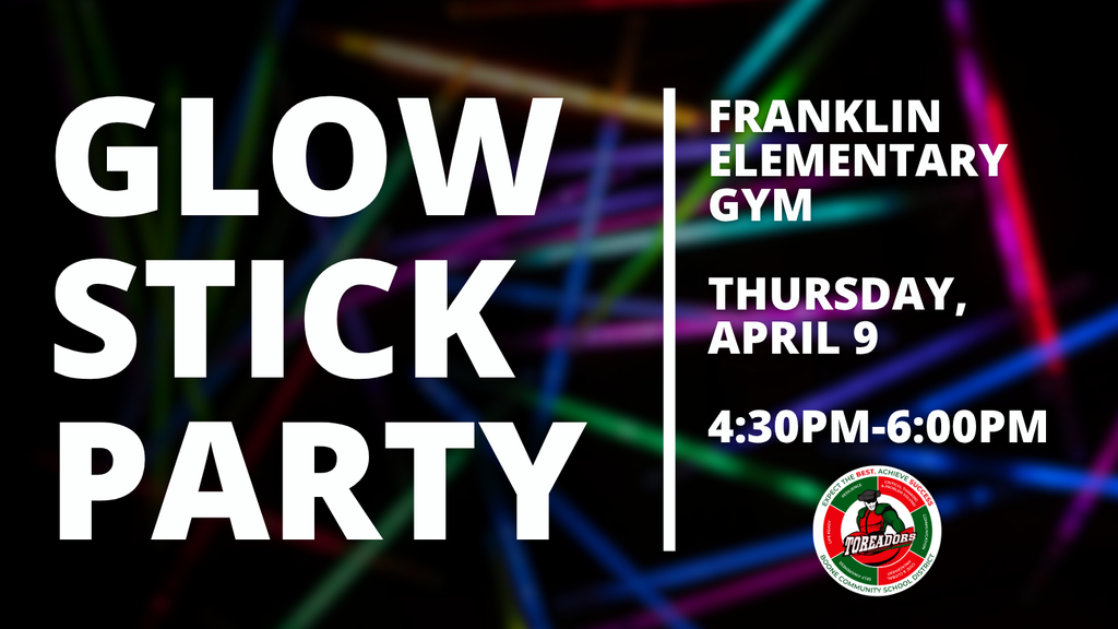 Glow Stick Party announcement at Franklin Elementary Gym on Thursday, April 9, from 4:30 PM to 6:00 PM with colorful glowing lines in the background.