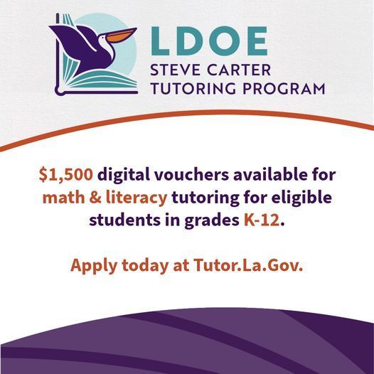 $1,500 digital vouchers available for math and literacy tutoring for grades K-12. Apply today at Tutor.La.Gov