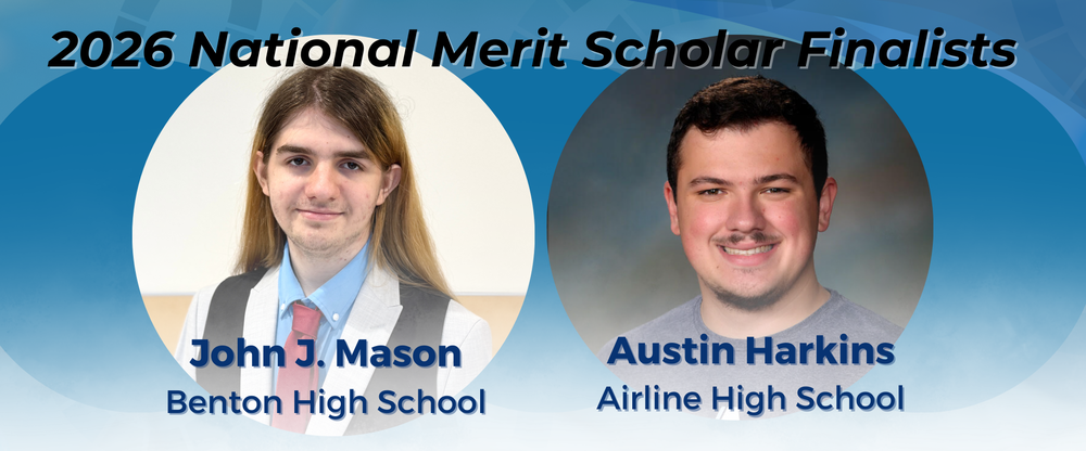 2026 National Merit Scholar Finalists John J. Mason, Benton High and Austin Harkins, Airline High