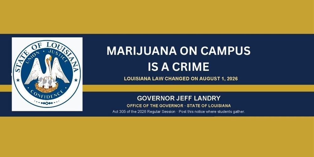 State of Louisiana seal, accompanied by the heading "Marijuana on Campus Is a Crime." Governor Jeff Landry, State of Louisiana