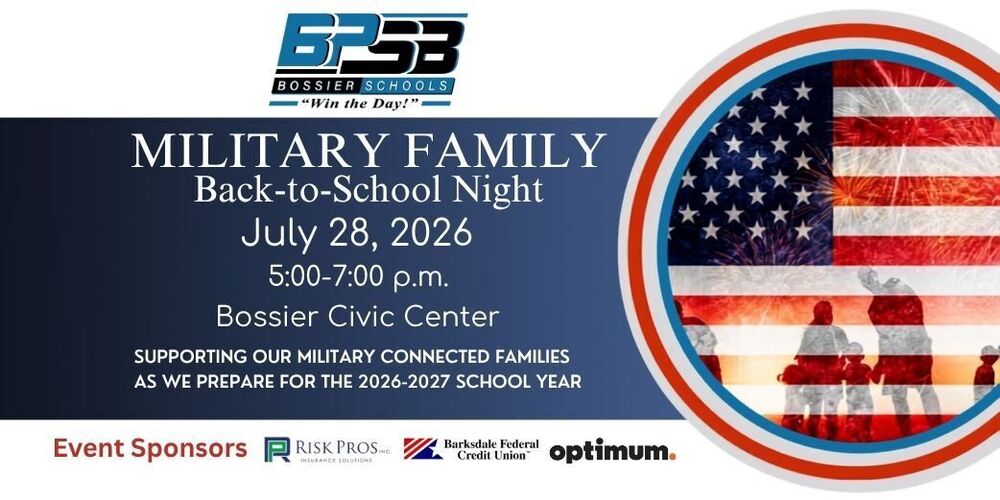 Military Family Back-to-School Night, July 28, 2026, 5-7 p.m. at the Bossier Civic Center. 