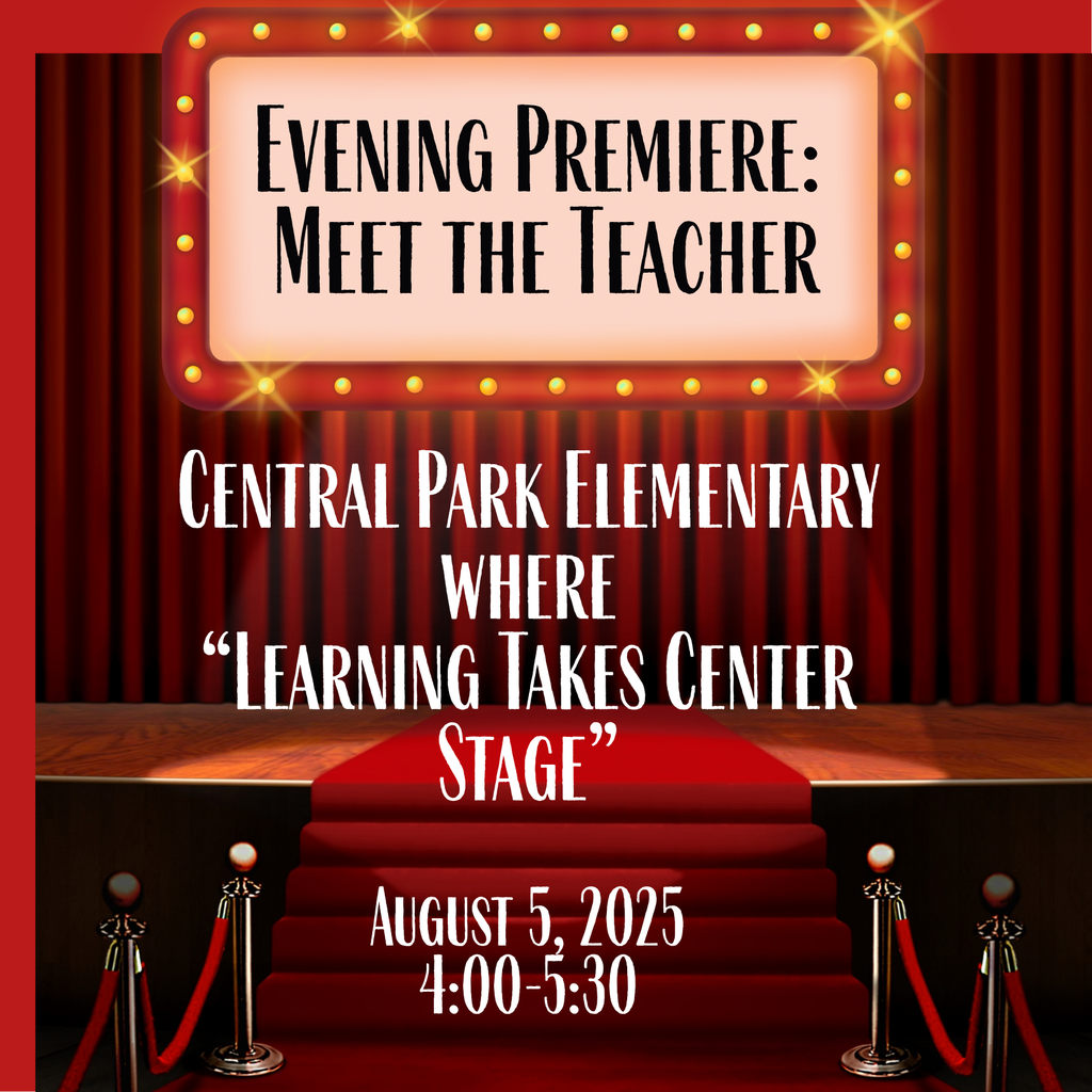 Join us for an exciting evening where the spotlight is on our amazing students and their learning journey! Come meet your child’s teacher, tour the classroom, and learn about what’s in store for this school year. Don’t forget to stop by our photo booth to capture the moment because at Central Park Elementary, every student is a star!