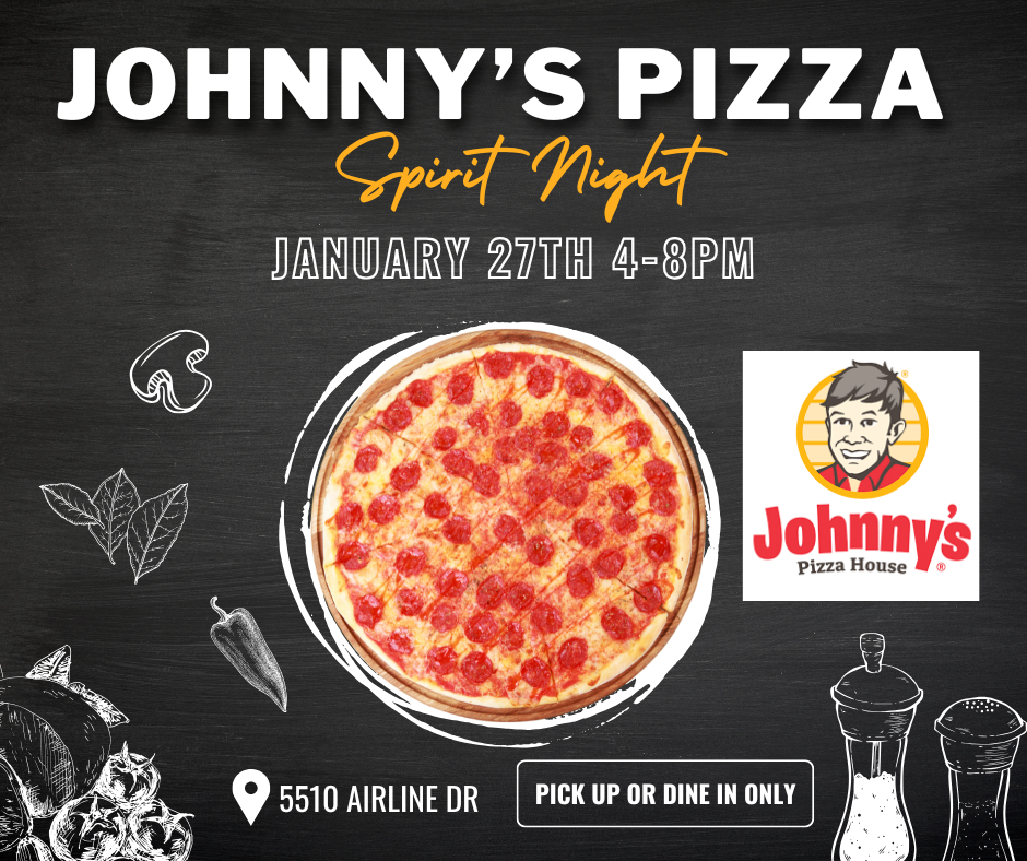 Mark your calendars because Johnny’s Pizza Spirit Night is next Tuesday, January 27rd from 4-8pm! Take the night off from cooking, enjoy a night out with your family, & a portion of the proceeds will come back to the school to support our PBIS program. Just make sure you go to the location at 5510 Airline Dr. & tell your waiter or waitress that you’re there for the W.T. Lewis fundraiser! Don’t have time to dine in? Take out orders count too, but delivery is not. Spread the word & get EXCITED!!!