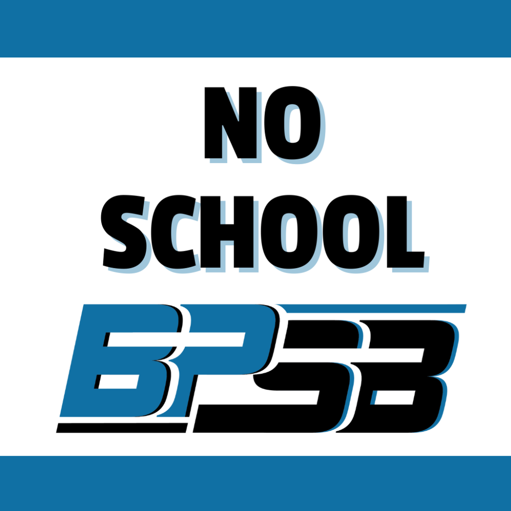 NO SCHOOL wording with BPSB logo