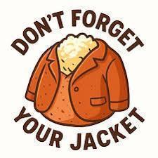 Don't forget your jacket