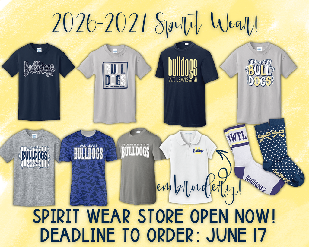 Our 2026-2027 spirit wear store is OPEN to purchase your W.T. Lewis apparel!  We've added new designs for our students and parents to purchase! All items purchased through the online store may be worn as part of the school uniform any day of the week.  You can now purchase your items online in 3 easy steps:  1. Go to: https://wtlbulldogs.itemorder.com/shop/home/ 2. Choose your items and add them to your cart. 3. Securely checkout with your debit or credit card. 📣Deadline: June 17th