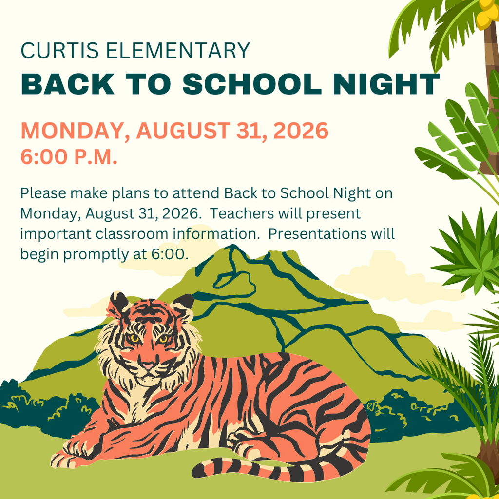 An event flyer for Curtis Elementary Back to School Night on Monday, August 31, 2026, at 6:00 p.m. featuring an illustration of a tiger lying down in front of a green mountain and tropical foliage.