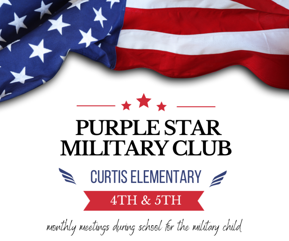 Event graphic with a wavy American flag draped across the top on a white background. Black and blue bold text reads "Purple Star Military Club, Curtis Elementary," above a red banner that says "4th & 5th." Cursive script at the bottom reads, "monthly meetings during school for the military child."