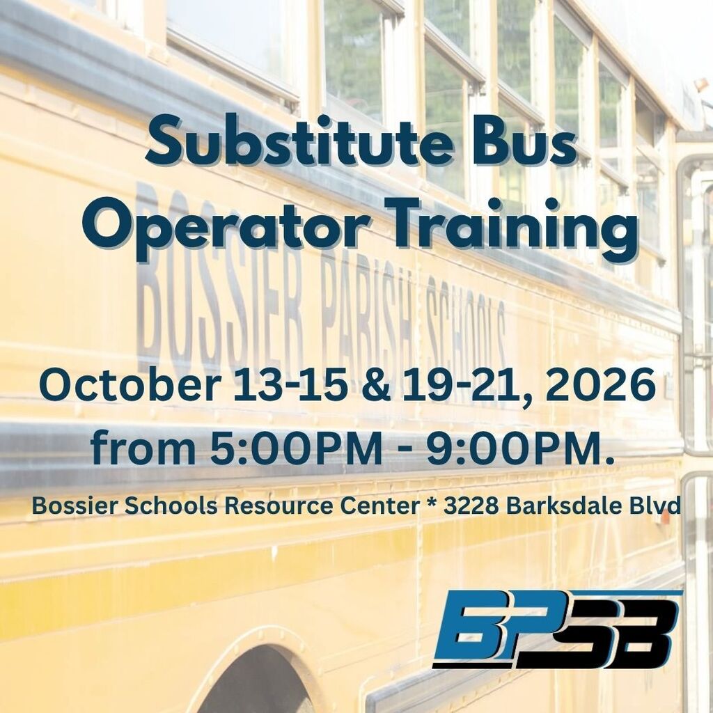 Bossier Parish School Bus with overlay text: Substitute Bus Operator Training is October 13-15 & 19-21, 2026 from 5-9pm at Bossier Schools Resource Center - 3228 Barksdale Blv.