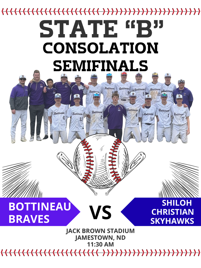 Bottineau Braves Baseball in State "B" Consolation Semi-finals at 11:30 AM