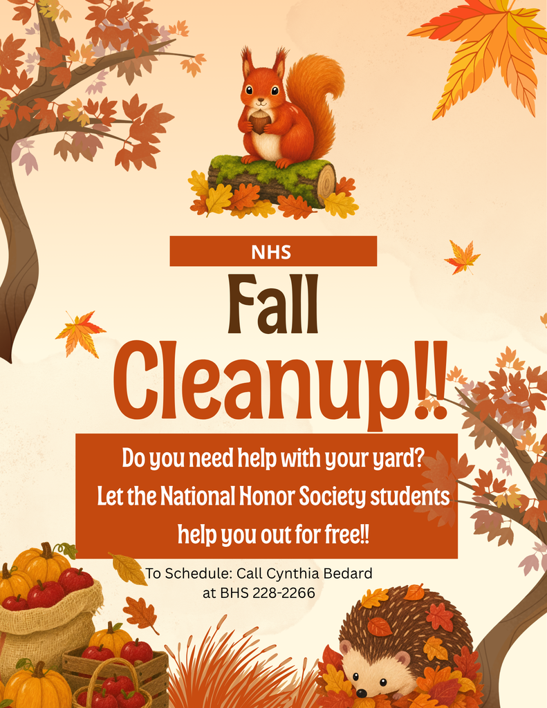 Need help with Fall Cleanup--contact our NHS students (Cynthia Bedard @ 228-2266)