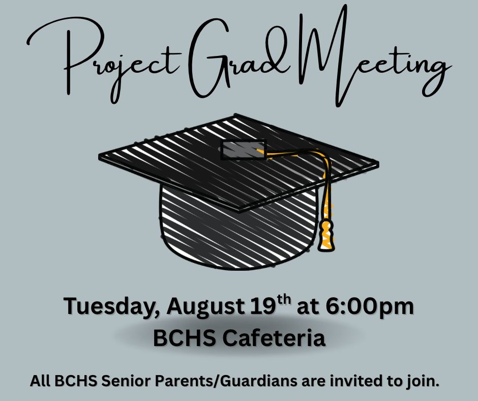 Graphic informing senior parents of a Project Grad Meeting today, August 19th at 6:00 PM in the BCHS cafeteria.