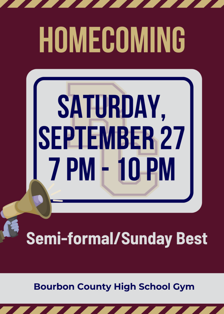 Homecoming is September 27 at Bourbon County High School Gym from 7 pm - 10 pm. 