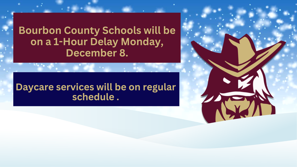 Bourbon County Schools on a 1-hour delay.
