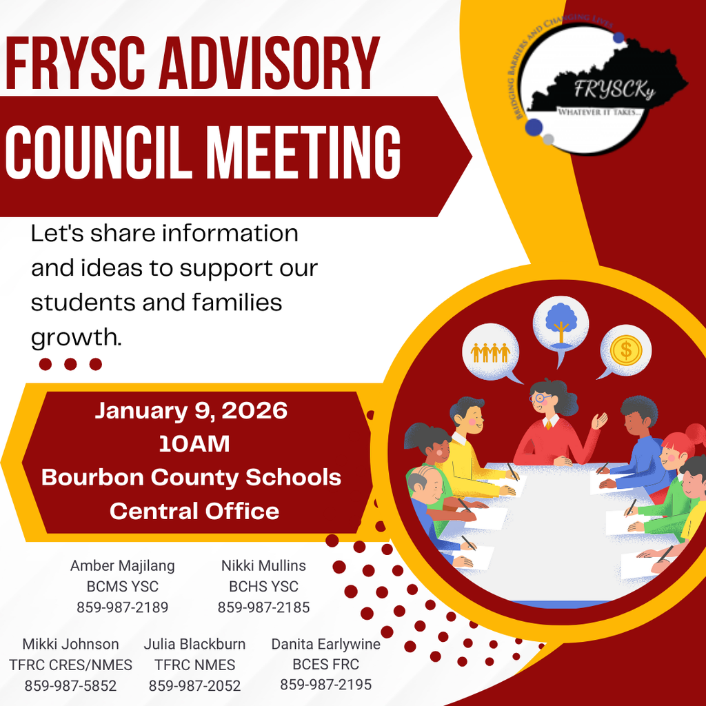 FRYSC Advisory Council Meeting is January 9th at 10am at Central Office.