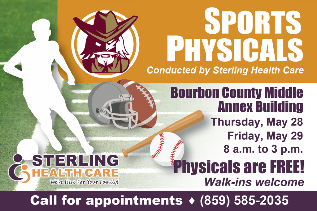 Sterling Health is offering free physicals on May 28 and 29. Call 859-585-2035 for an appointment.