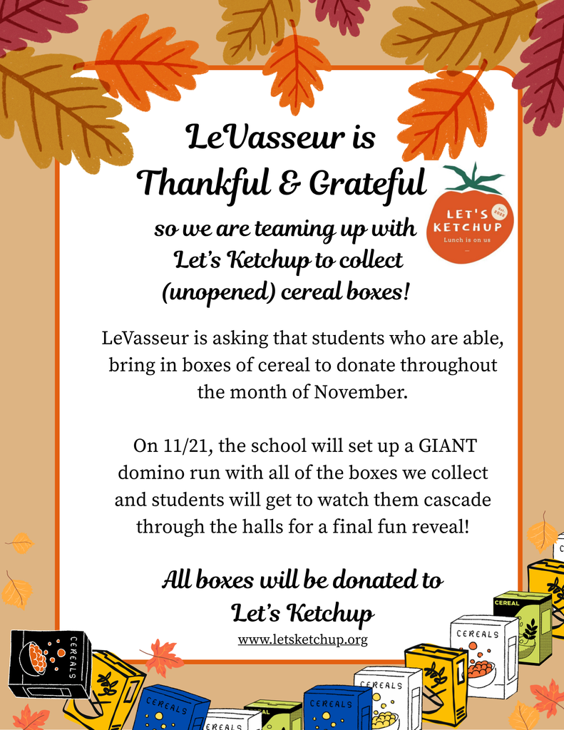 Please donate to our fall food drive if you are able! We are collecting cereal for a local non-profit Let's Ketchup!