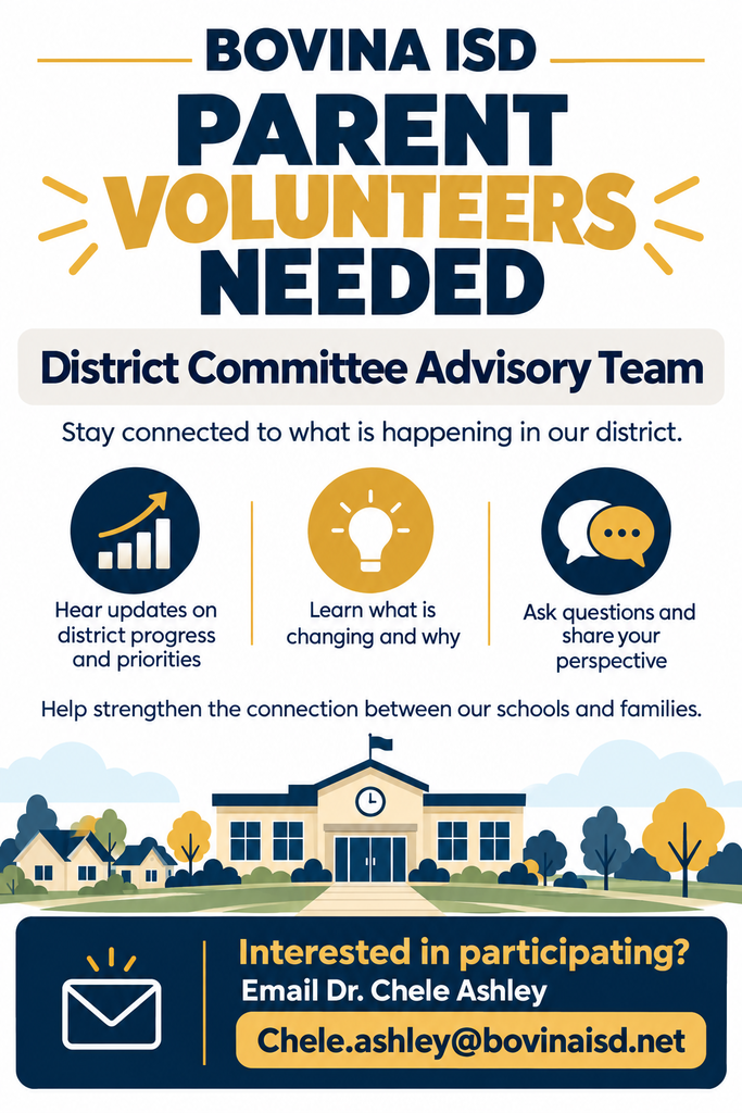 Bovina ISD flyer seeking parent volunteers for the District Committee Advisory Team. Participants will hear updates on district progress and priorities, learn what is changing and why, ask questions, and share their perspectives. Interested parents should email Dr. Chele Ashley at Chele.ashley@bovinaisd.net. The navy blue and gold flyer includes an illustration of a school.