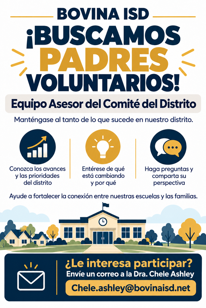 Anuncio de Bovina ISD que invita a padres voluntarios a participar en el Equipo Asesor del Comité del Distrito. Los participantes conocerán los avances y las prioridades del distrito, se enterarán de qué está cambiando y por qué, podrán hacer preguntas y compartir sus perspectivas. Los padres interesados deben enviar un correo a la Dra. Chele Ashley a Chele.ashley@bovinaisd.net. El anuncio es azul marino y dorado e incluye una ilustración de una escuela.