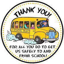 Thank you! For all you do to get us safely to and from school with a yellow bus