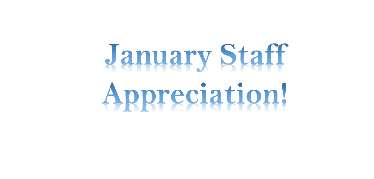 January Staff Appreciation!