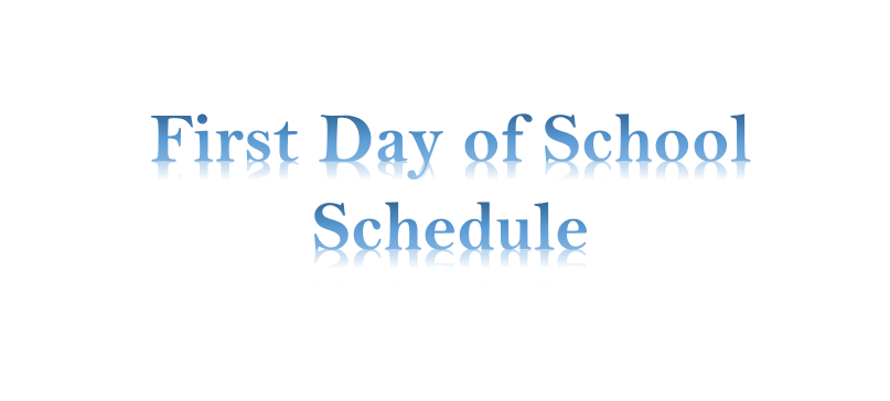 First Day of School Schedule