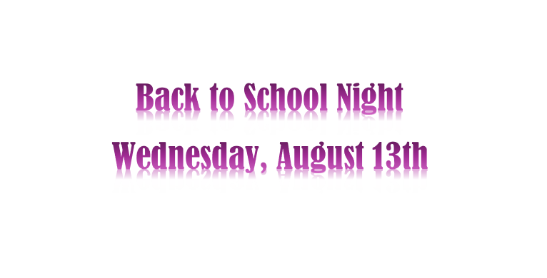 Back to School Night Wednesday, August 13th
