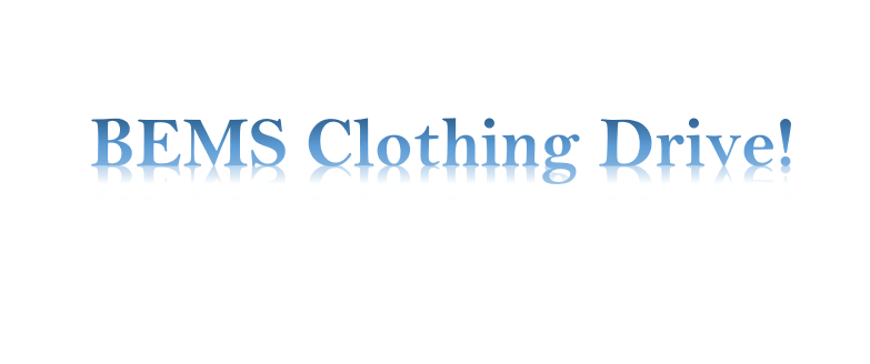 BEMS Clothing Drive!