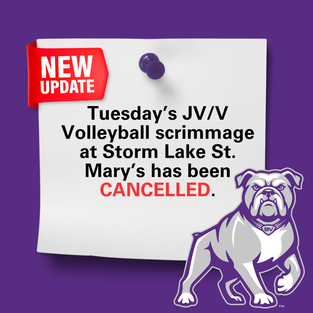 Tuesday's JV/V Volleyball scrimmage at Storm Lake St. Mary's has been cancelled.