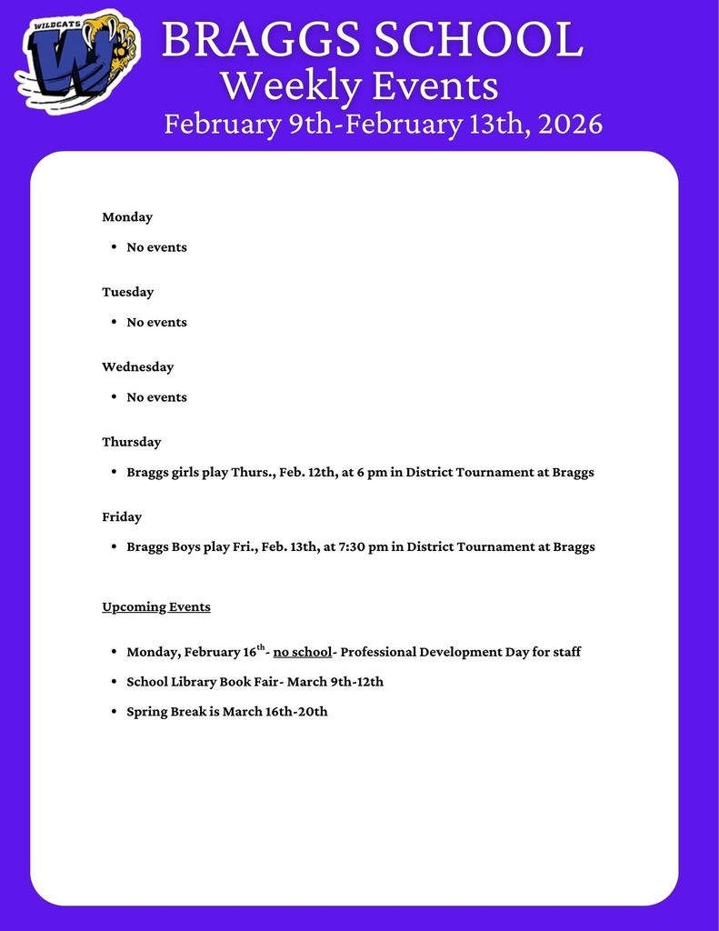 Braggs School Weekly Events February 9-13, 2025