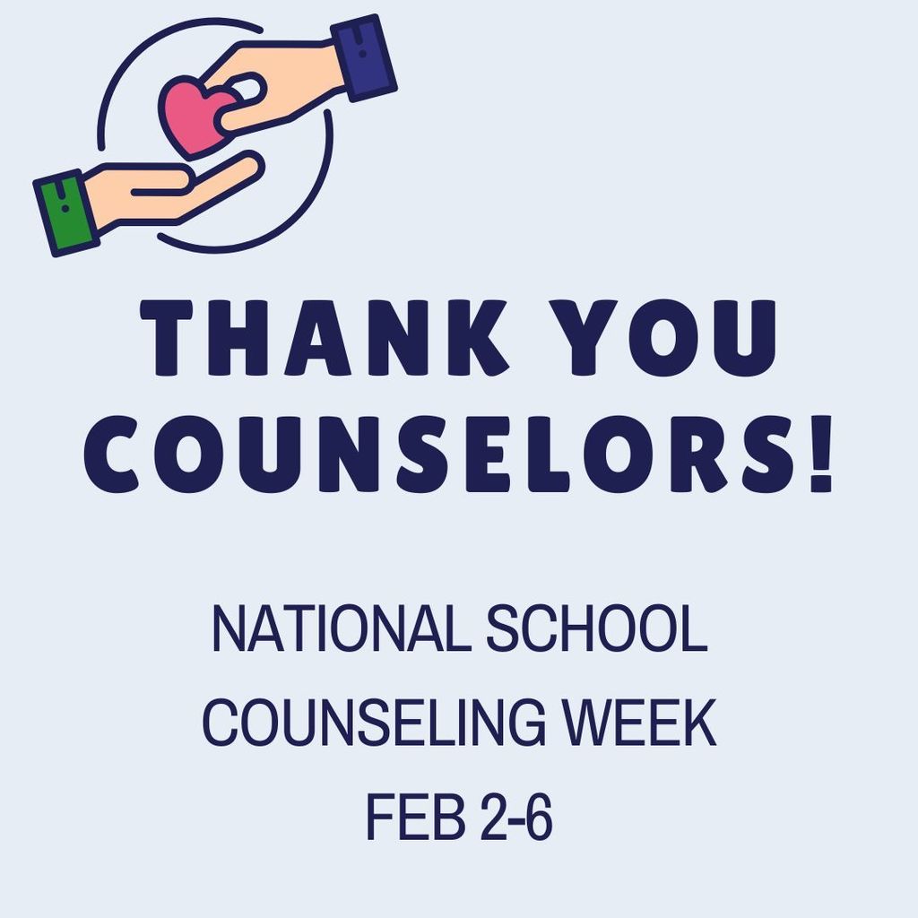 Thank you Counselors! National school counseling week Feb 2-6. 