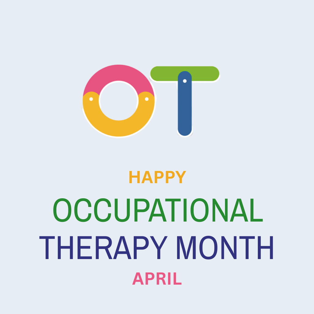 Happy Occupational Therapy Month - April 
