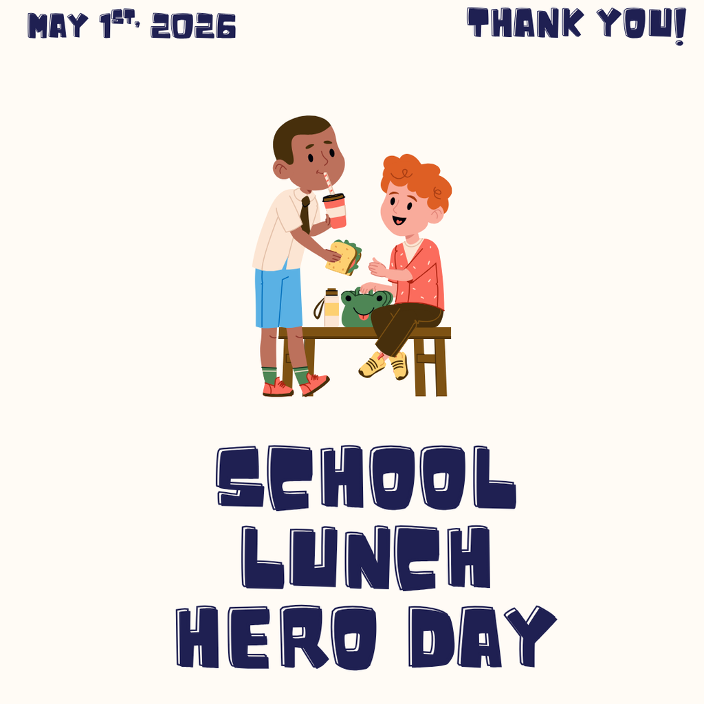 May 1st, 2026 School Lunch Hero Day Graphic. Thank you!