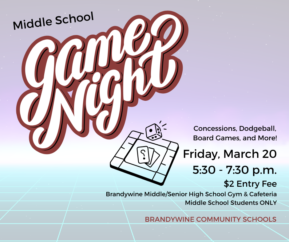 game night middle school Friday march 20 5:30 - 7:30 p.m. 