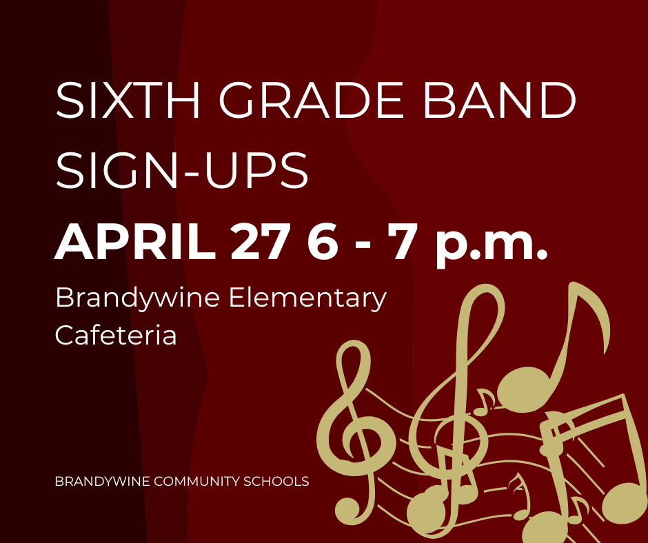 sixth grade band sign ups April 27 6-7 pm