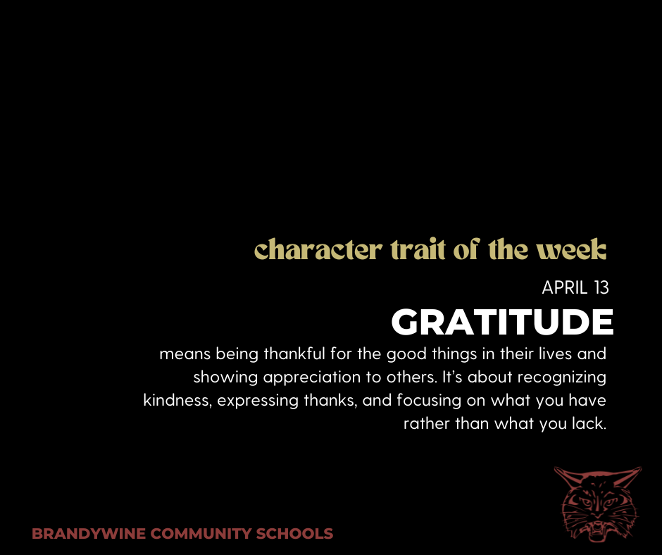 Gratitude means being thankful for the good things in their lives and showing appreciation to others. It’s about recognizing kindness, expressing thanks, and focusing on what you have rather than what you lack.