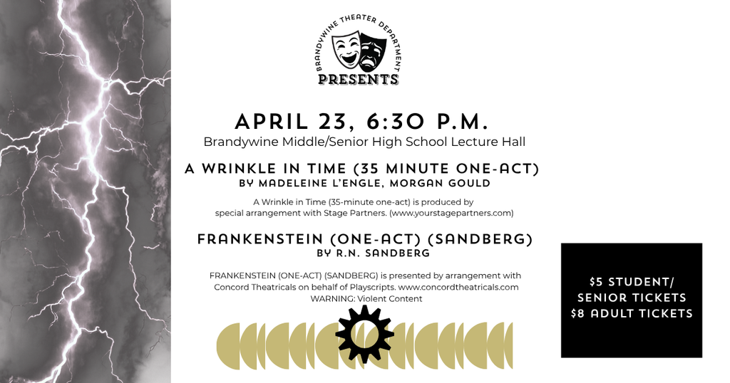 April 23 6:30 p.m. at Brandywine MSHS lecture hall, a wrinkle in time and Frankenstein