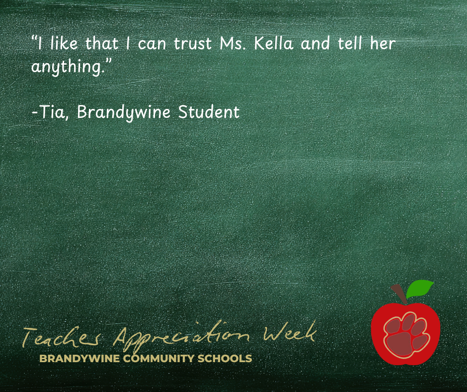“I like that I can trust Ms. Kella and tell her anything.”  -Tia, Brandywine Student