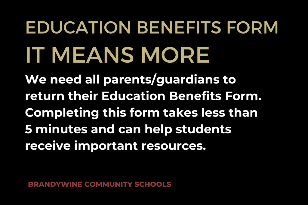 education benefits form it means more: we need all parents/guardians to return their education benefits form. completing this form takes less than 5 minutes and can help students receive important resources