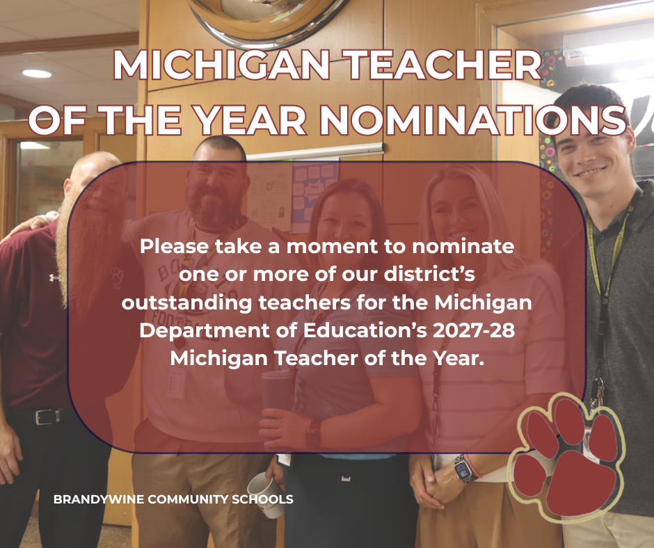michigan teacher of the year nominations Please take a moment to nominate one or more of our district’s outstanding teachers for the Michigan Department of Education’s 2027-28 Michigan Teacher of the Year.