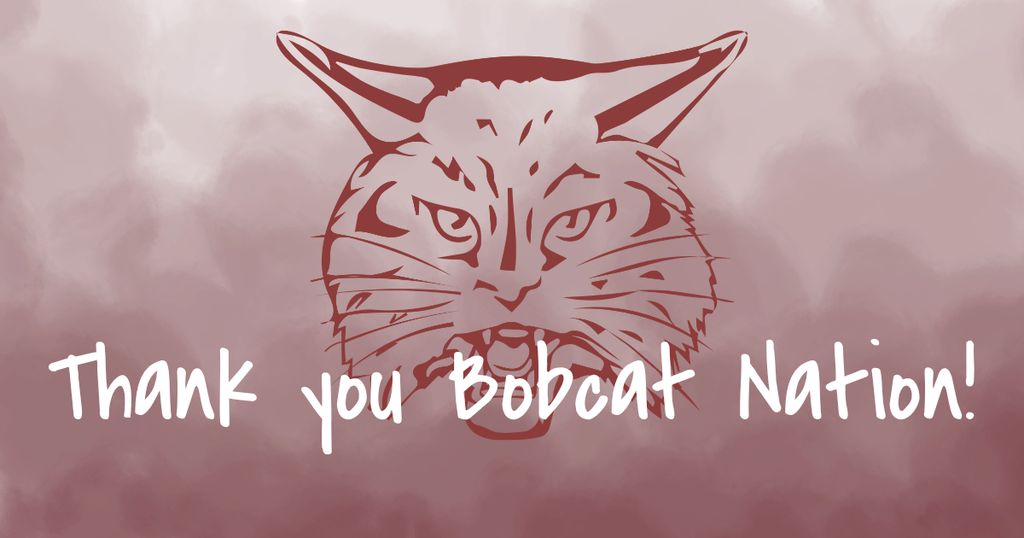 Thank you Bobcat Nation