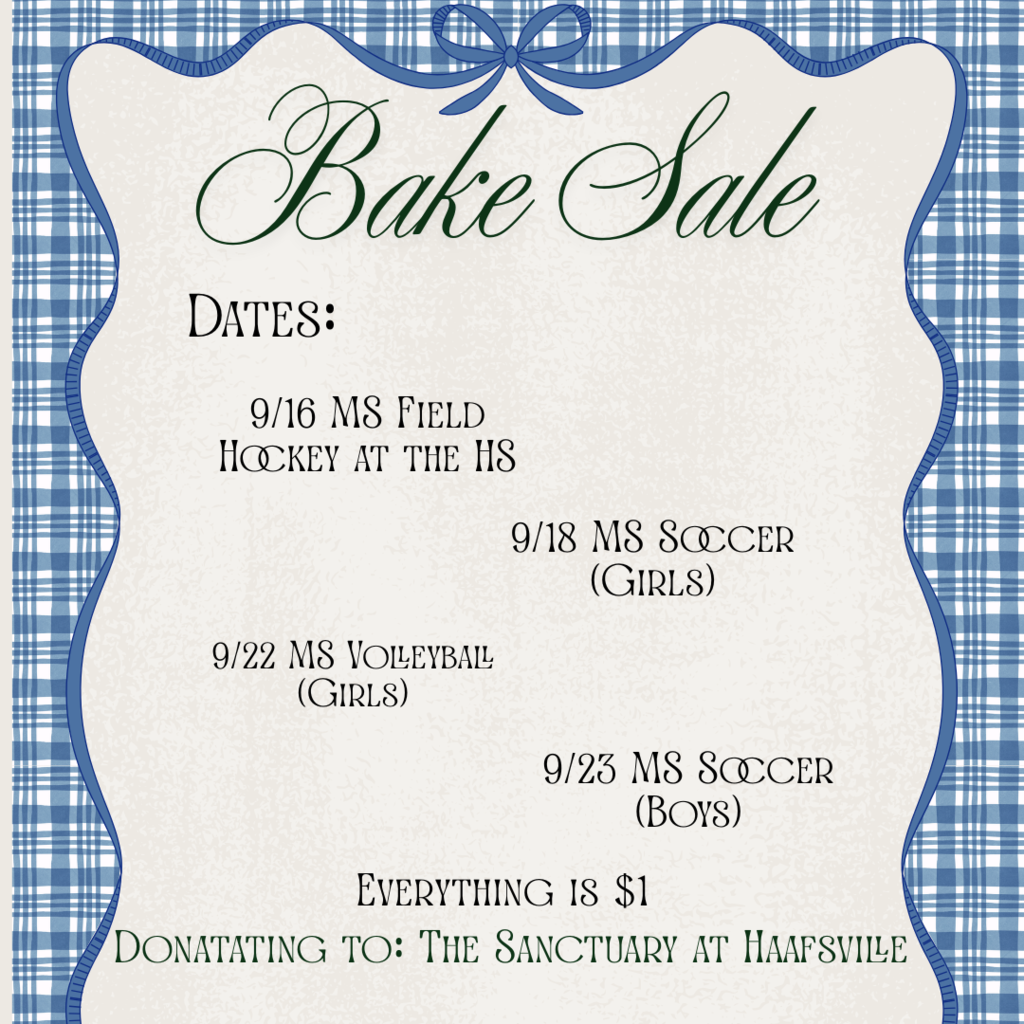 Bake Sale Dates: 9/16 MS Field Hockey at the HS 9/18 MS Soccer (Girls)9/22 MS Volleyball (Girls) 9/23 MS Soccer (Boys) Everything is $1  Donatating to: The Sanctuary at Haafsville