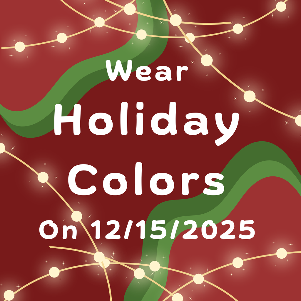 Wear Holiday colors on 12/15/25