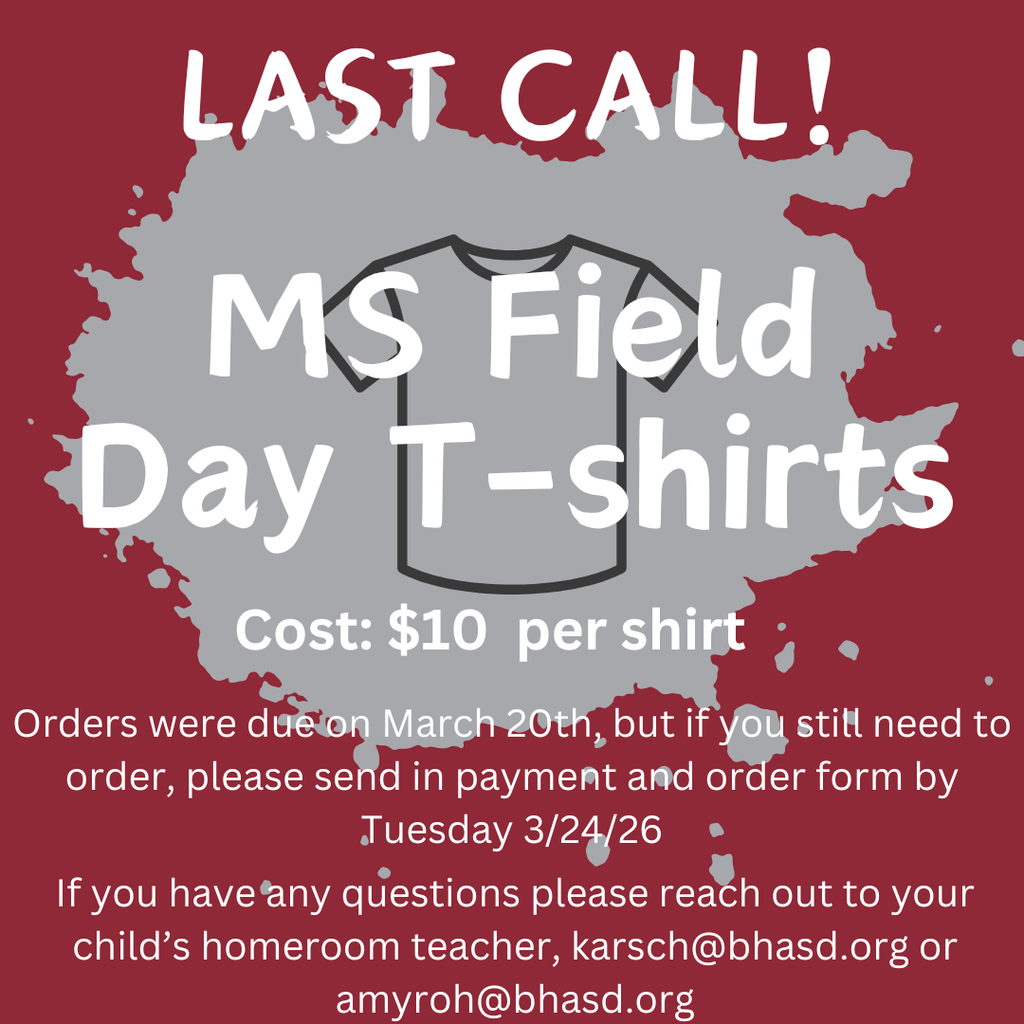 Last Call Ms Field Day T-shirts. Cost $10. Orders were due on 3/20 but if you still need to order, please send in payment and order form by Tuesday 3/24/26/ All late orders due by 3/24/26. If you have any questions, please reach out to your child's homeroom teacher, karsch@bhasd.oreg or amyroh@bhasd.org