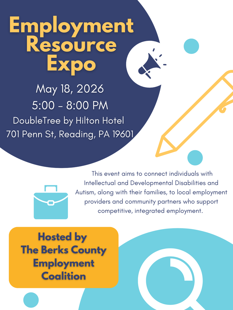 Employment  Resource Expo for individuals with disabilities and autism on May 18th, 5:00-8:00 pm at DoubleTree in Reading, PA